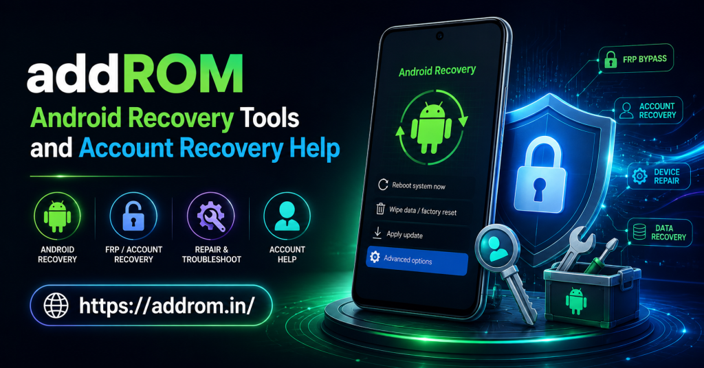 addROM Android Recovery Tools and Account Recovery Help
